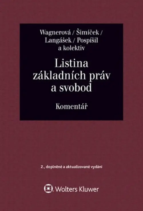 Listina základních práv a svobod (Komentář) - Ivo Pospíšil, Tomáš Langášek, Vojtěch Šimíček, Eliška Wagnerová