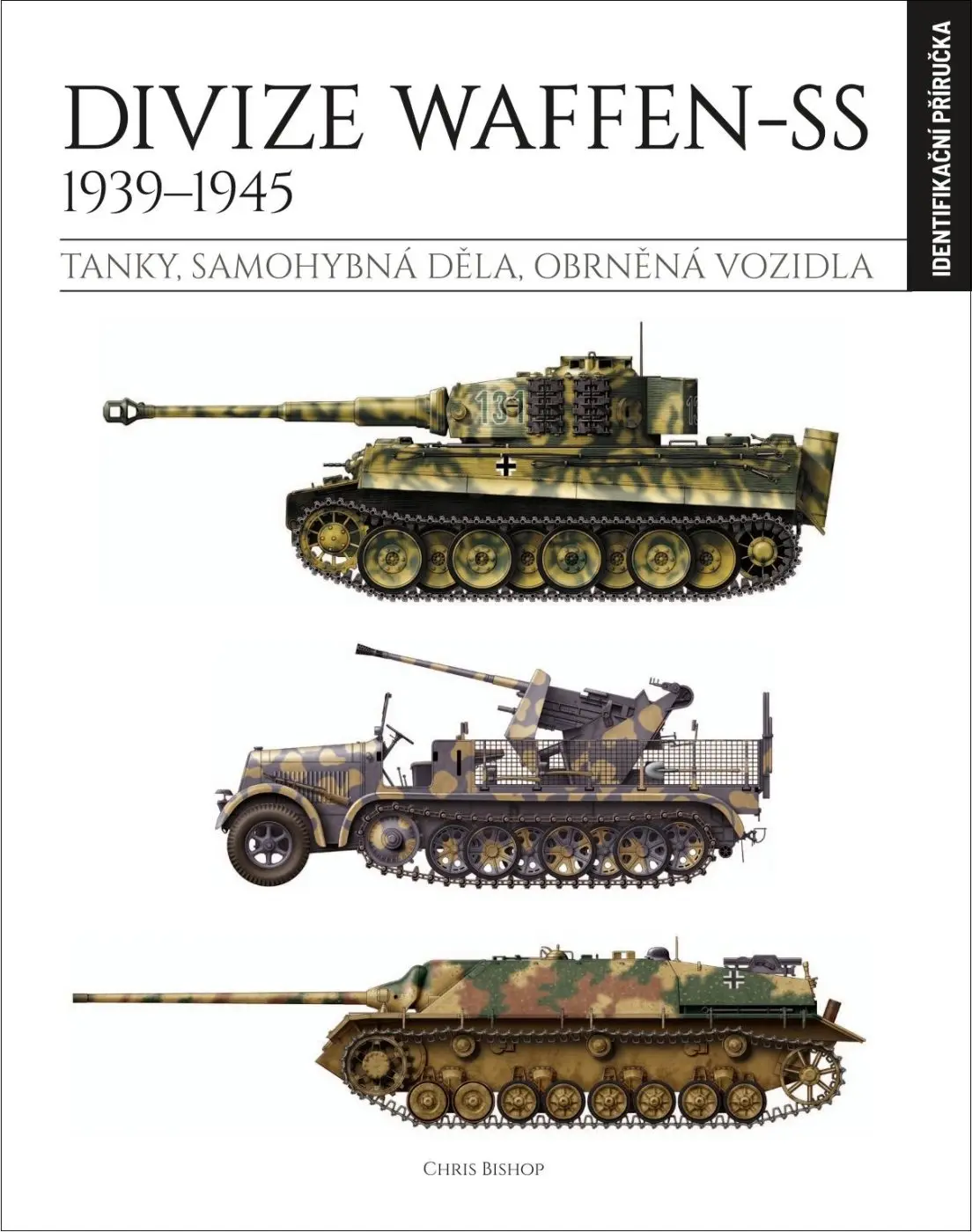 Divize Waffen-SS 1939–1945 (identifikační příručka) - Chris Bishop