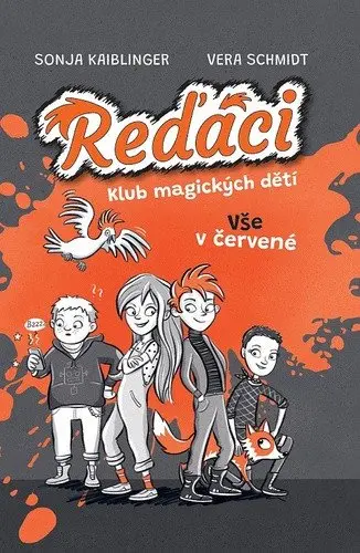 Reďáci Klub magických dětí 1 - Vše v červené - Sonja Kaiblinger