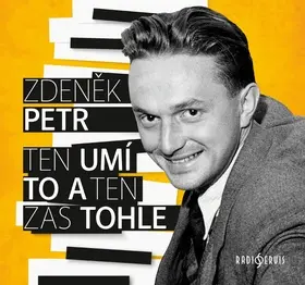 Ten umí to a ten zas tohle - (audiokniha) - Zdeněk Petr