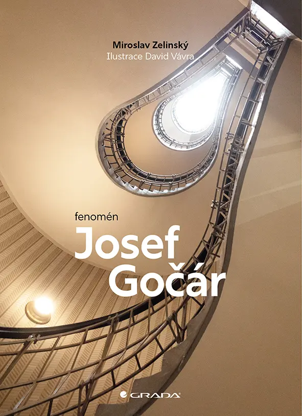 Fenomén Josef Gočár - Miroslav Zelinský