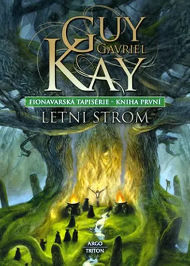 Letní strom Fionavarská tapisérie I. - Guy Gavriel Kay