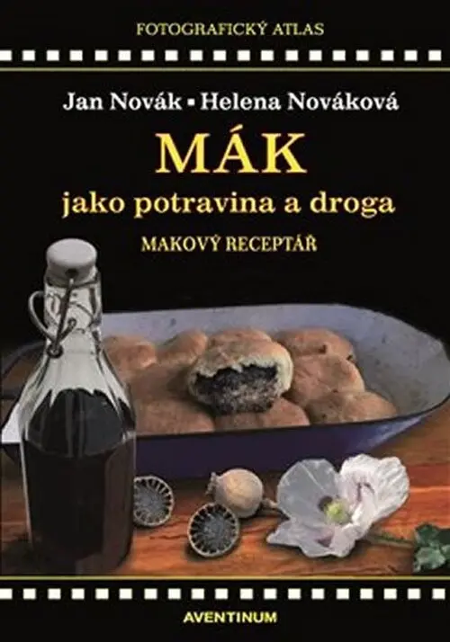 Mák jako potravina a droga - Jan Novák