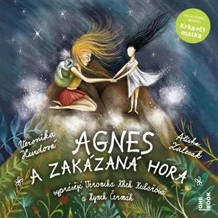 Agnes a Zakázaná hora (audiokniha - čte Veronika Khek Kubařová a Hynek Čermák) - Veronika Hurdová