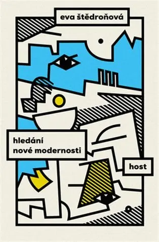 Hledání nové modernosti - Evy Štědroňová