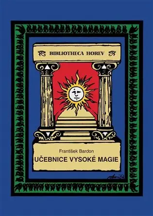 Učebnice vysoké magie - František Bardon