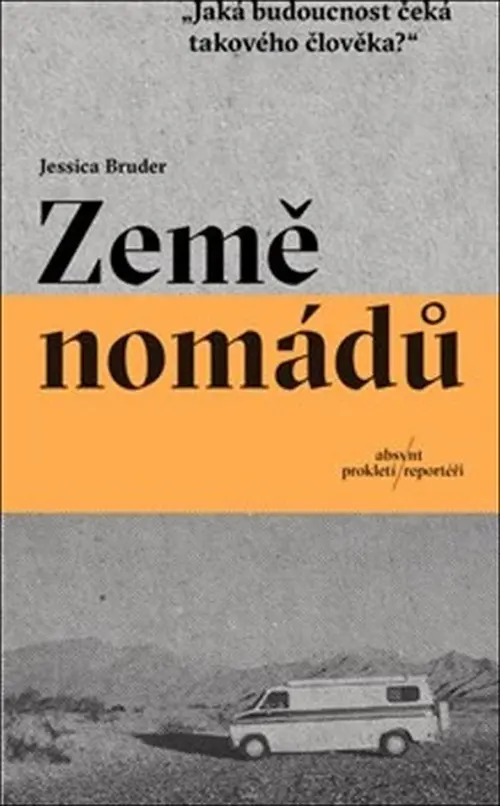 Země nomádů - Jessica Bruder