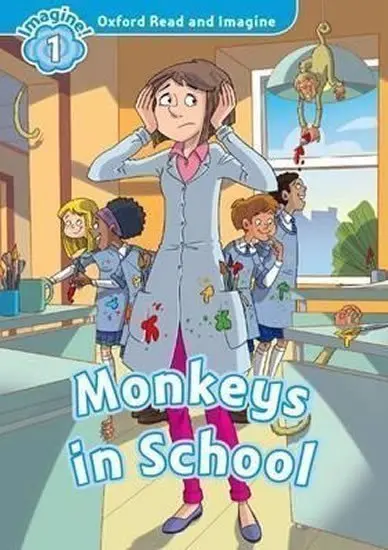 Oxford Read and Imagine: Level 1: Monkeys in School - Shipton, Paul