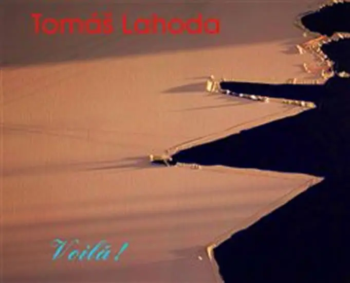 Tomáš Lahoda - Voilá! | LAHODA, Juhl Kaja, LAHODA, Tomáš