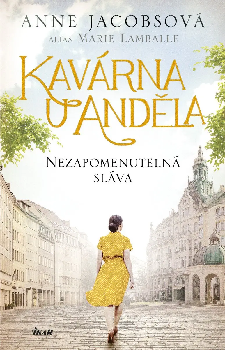 Kavárna U Anděla: Nezapomenutelná sláva - Anne Jacobs