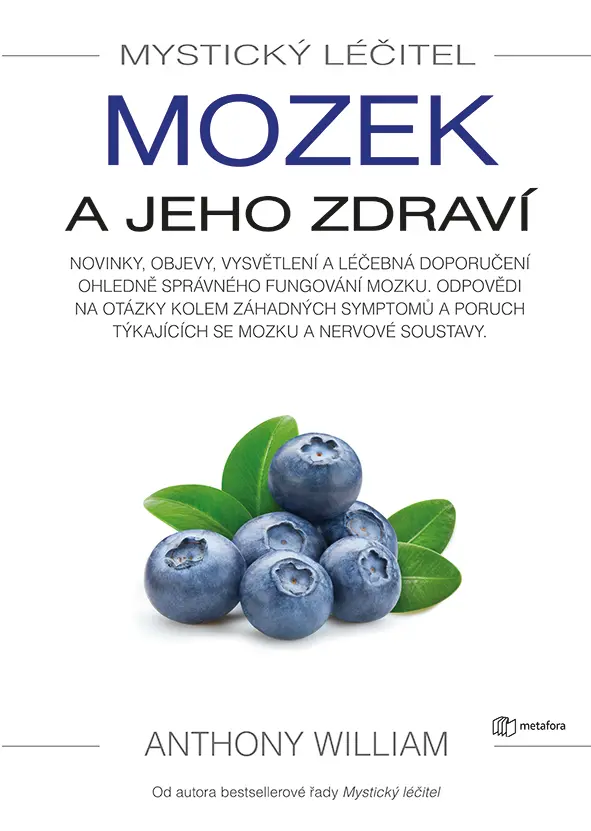 Mystický léčitel: Mozek a jeho zdraví - Anthony William