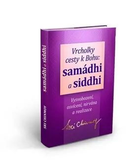 Vrcholky cesty k Bohu Samádhi a Siddhi - Sri Chinmoy