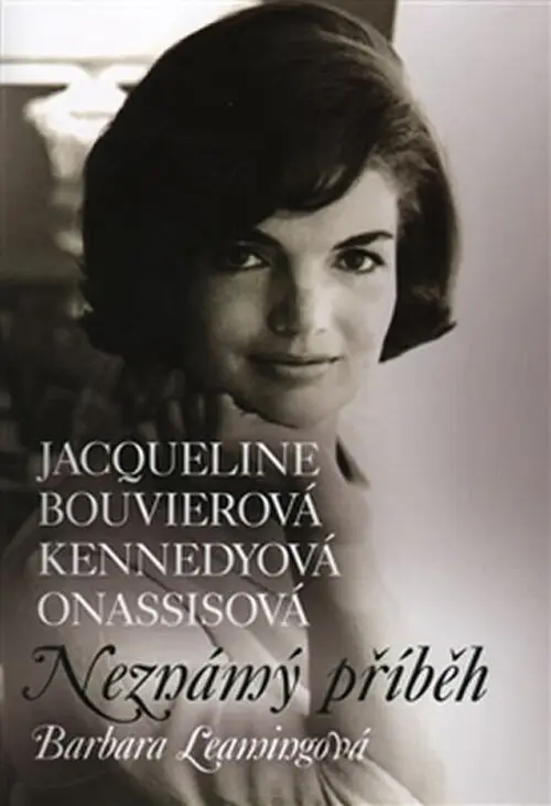 Jacqueline Bouvierová Kennedyová Onassisová - Barbara Leaming
