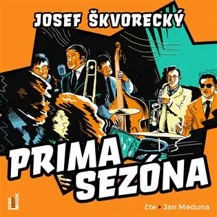 CD Prima sezóna (Čte Jan Meduna) (audiokniha) - Josef Škvorecký