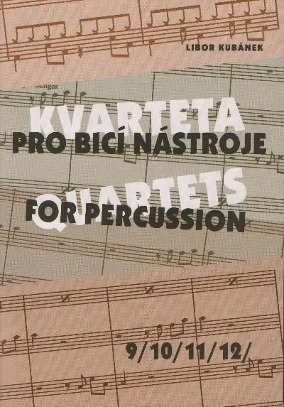 Kvarteta pro bicí nástroje 9-12 - Libor Kubánek
