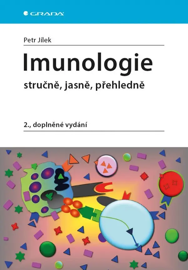 Imunologie stručně, jasně, přehledně - Petr Jílek