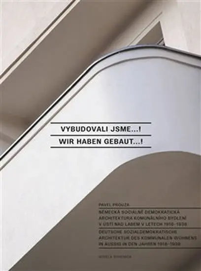 Vybudovali jsme...! / Wir haben gebaut...! | PROUZA, Pavel