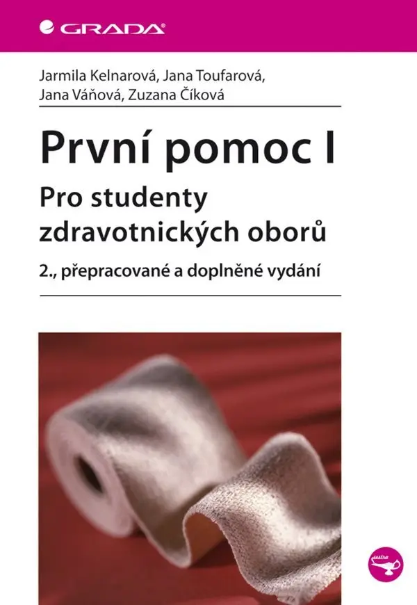 První pomoc I - pro studenty zdravotnických oborů - Jarmila Kelnarová