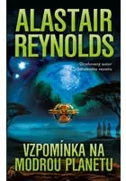 Vzpomínka na modrou planetu - Alastair Barry Reynolds