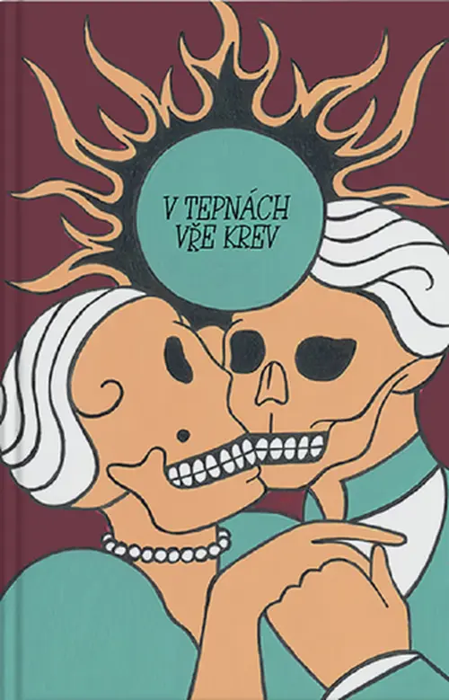 V tepnách vře krev | Neuveden
