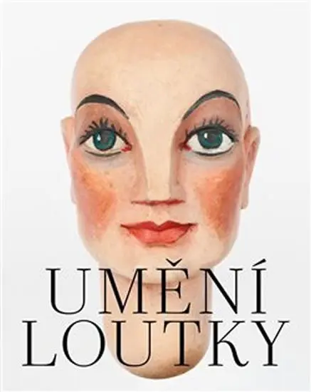 Umění loutky - České historické loutky ze sbírky Marie a Pavla Jiráskových - Pavel Jirásek
