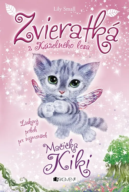 Zvieratká z Kúzelného lesa – Mačička Kiki | Lily Small, Katarína Lalíková