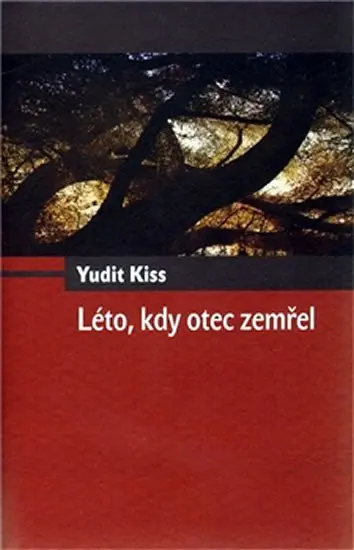 Léto, kdy otec zemřel | KISS, Yudit