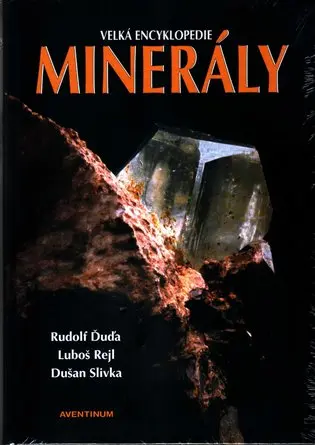 Minerály - Velká encyklopedie - Luboš Rejl