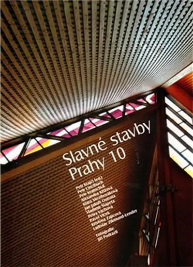 Slavné stavby Prahy 10 - kolektiv autorů