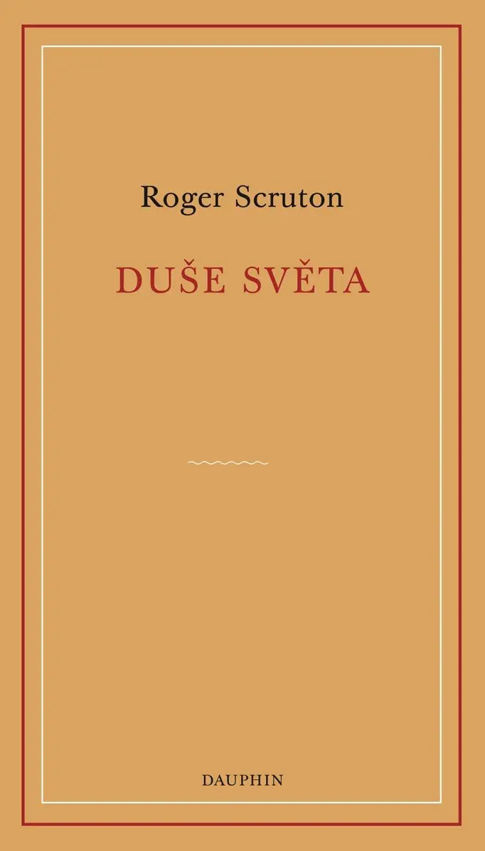 Duše světa - Roger Scruton