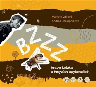 Bzzz - hravá enycklopedie o hmyzích opylovačích - Markéta Vítková