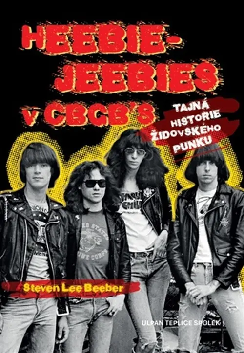 Heebie-Jeebies v CBGB´s: Tajná historie židovského punku