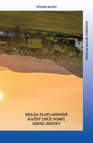 Každý chce domů, nikdo zpátky - Helga Flatlandová
