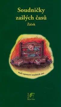 Soudničky zašlých časů - Jiří Žáček