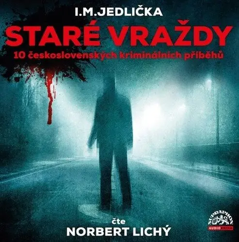 CD Staré vraždy - 10 československých kriminálních příběhů (Čte Norbert Lichý) - audioknih (audiokniha) - Ivan Milan Jedlička