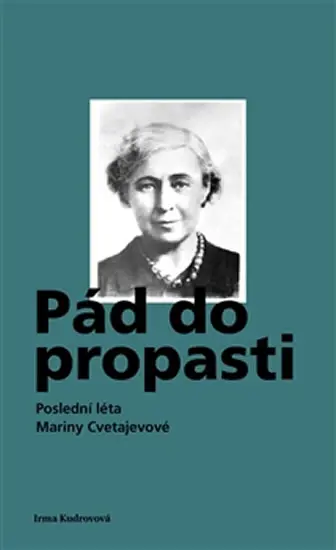 Pád do propasti (Poslední léta Mariny Cvetajevové) - kniha z kategorie Životopisy