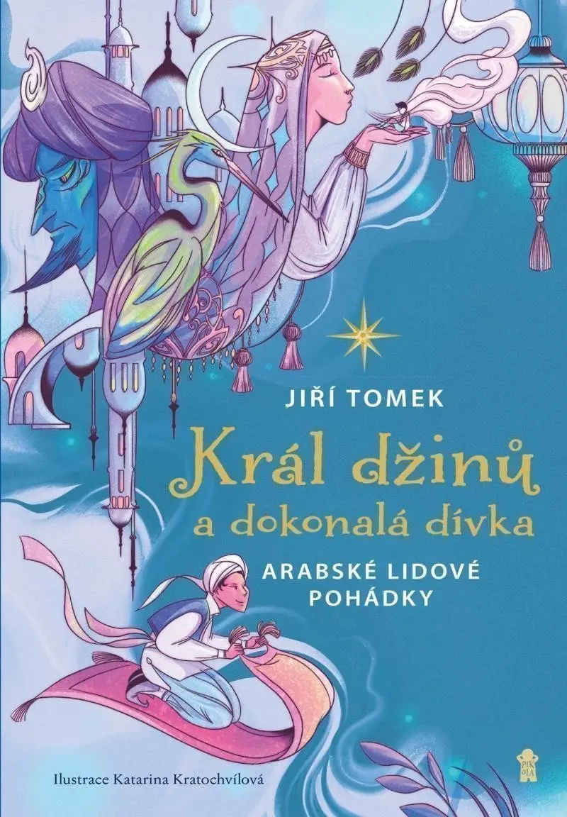 Král džinů a dokonalá dívka - Jiří Tomek