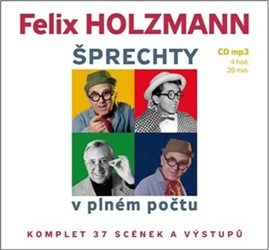 CD Šprechty v plném počtu - Komplet 37 scének a výstupů (audiokniha) - Felix Holzmann