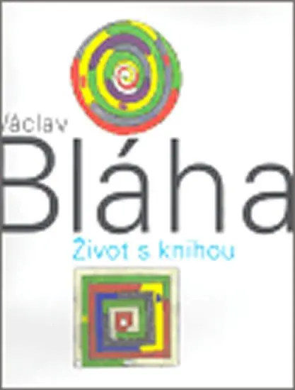 Václav Bláha. Život s knihou - Václav Bláha