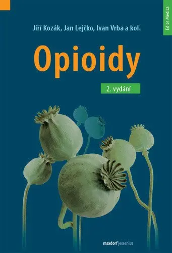 Opioidy - 2. přepracované a doplněné vydání - Jiří Kozák