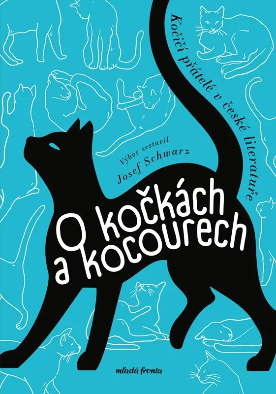 O kočkách a kocourech (Kočičí přátelé v české literatuře) - Josef Schwarz, Michaela Klevisová