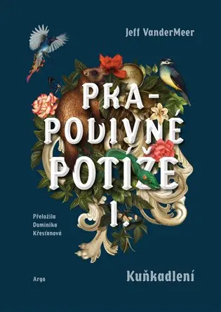Prapodivné potíže I: Kuňkadlení - Jeff Vandermeer