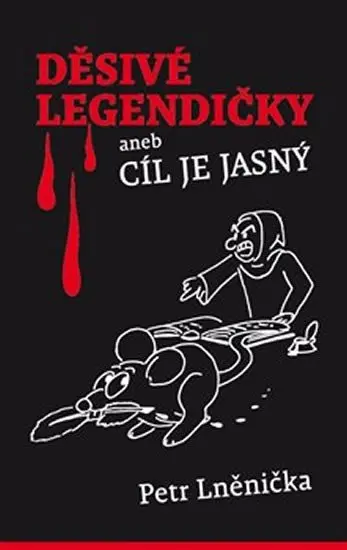 Děsivé Legendičky aneb Cíl je jasný - Petr Lněnička