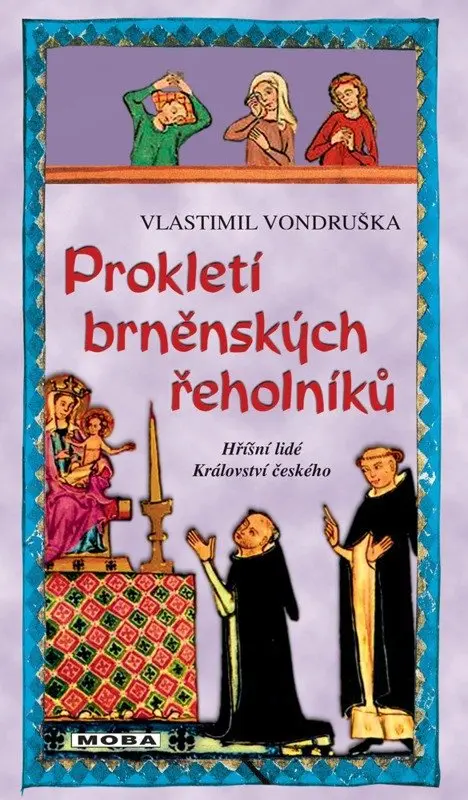 Prokletí brněnských řeholníků - Vlastimil Vondruška