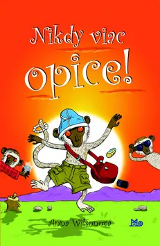 Nikdy viac opice! - Anna Wilson