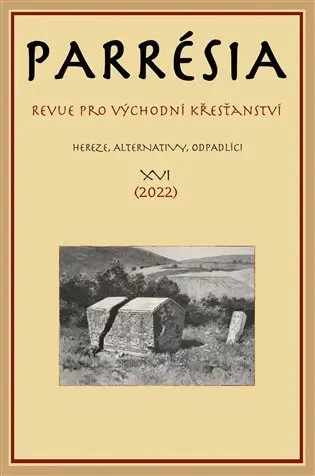 Parrésia XVI - Revue pro východní křesťanství - kolektiv autorů