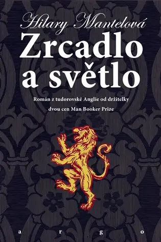 Zrcadlo a světlo - Hilary Mantel