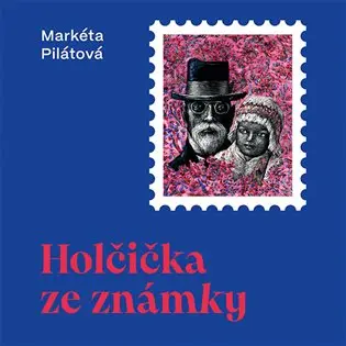 CD Holčička ze známky (audiokniha) - Markéta Pilátová