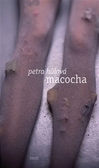Macocha - Petra Hůlová,Macocha - Petra Hůlová - kniha z kategorie Spoločenská beletria