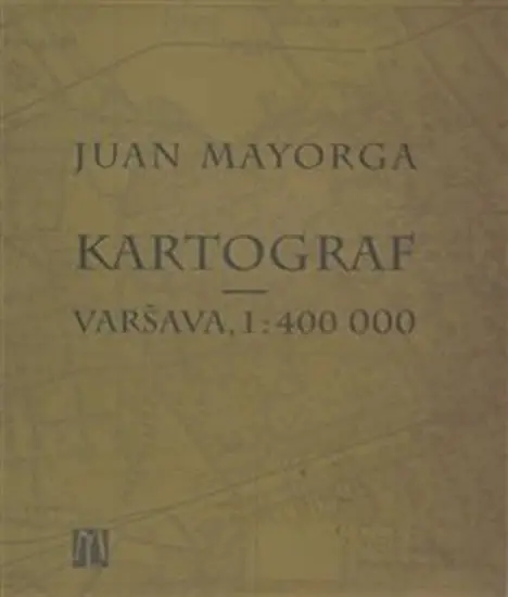 Kartograf - Varšava, 1: 400 000 - Juan Mayorga